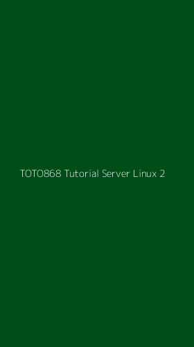 Tampilan Antarmuka Aplikasi Toto868 Tutorial Server Linux - 2