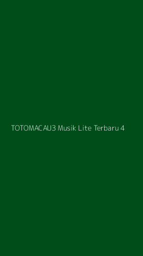 Tampilan Antarmuka Aplikasi Totomacau3 Musik Lite Terbaru - 4