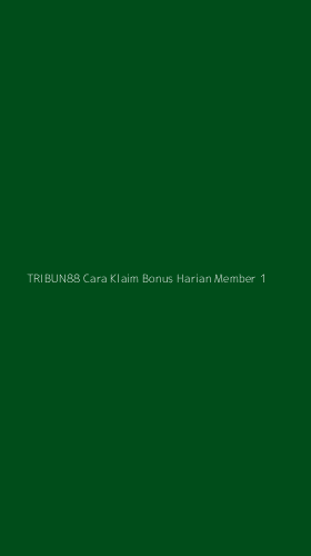 Tampilan Antarmuka Aplikasi Tribun88 Cara Klaim Bonus Harian Member - 1