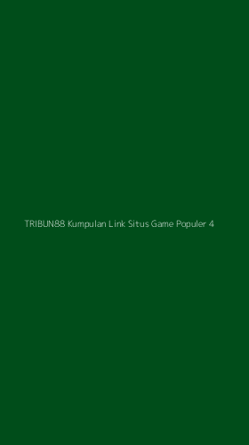 Tampilan Antarmuka Aplikasi Tribun88 Kumpulan Link Situs Game Populer - 4