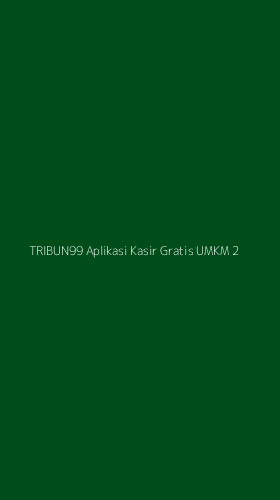 Tampilan Antarmuka Aplikasi Tribun99 Aplikasi Kasir Gratis Umkm - 2