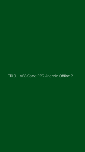 Tampilan Antarmuka Aplikasi Trisula88 Game Rpg Android Offline - 2