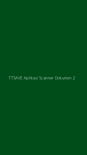 Tampilan Antarmuka Aplikasi Ttsave Aplikasi Scanner Dokumen - 2