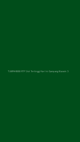 Tampilan Antarmuka Aplikasi Tumpah888 Rtp Slot Tertinggi Hari Ini Gampang Maxwin - 3