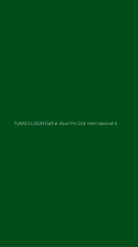 Tampilan Antarmuka Aplikasi Tuna55 Login Daftar Akun Pro Slot Internasional - 4