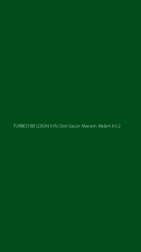 Tampilan Antarmuka Aplikasi Turbo188 Login Info Slot Gacor Maxwin Malam Ini - 2