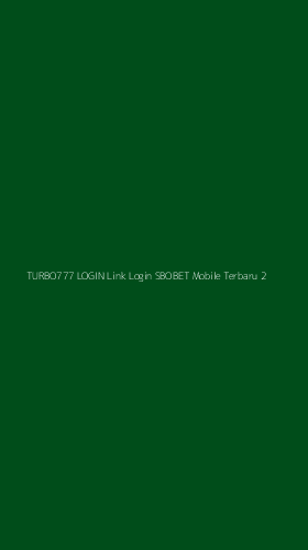 Tampilan Antarmuka Aplikasi Turbo777 Login Link Login Sbobet Mobile Terbaru - 2