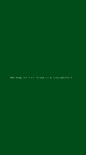 Tampilan Antarmuka Aplikasi Tafsir Mimpi 28 Rtp Slot Tertinggi Hari Ini Gampang Maxwin - 3