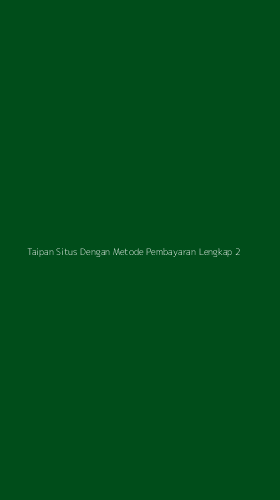 Tampilan Antarmuka Aplikasi Taipan Situs Dengan Metode Pembayaran Lengkap - 2