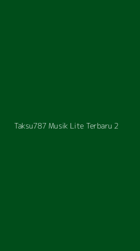 Tampilan Antarmuka Aplikasi Taksu787 Musik Lite Terbaru - 2