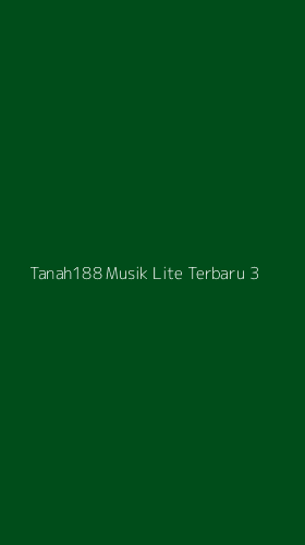 Tampilan Antarmuka Aplikasi Tanah188 Musik Lite Terbaru - 3
