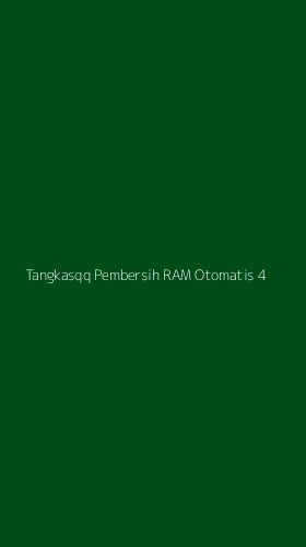 Tampilan Antarmuka Aplikasi Tangkasqq Pembersih Ram Otomatis - 4