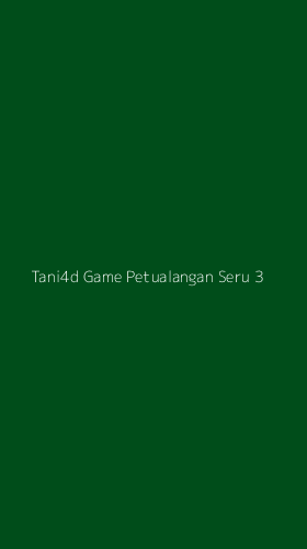 Tampilan Antarmuka Aplikasi Tani4d Game Petualangan Seru - 3