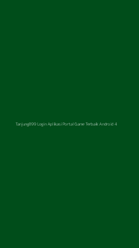 Tampilan Antarmuka Aplikasi Tanjung899 Login Aplikasi Portal Game Terbaik Android - 4