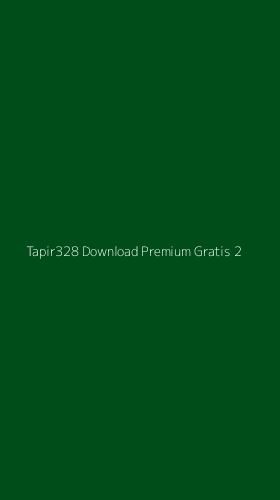 Tampilan Antarmuka Aplikasi Tapir328 Download Premium Gratis - 2