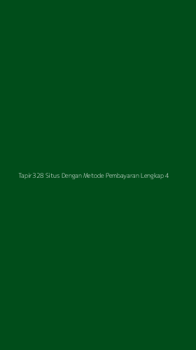 Tampilan Antarmuka Aplikasi Tapir328 Situs Dengan Metode Pembayaran Lengkap - 4