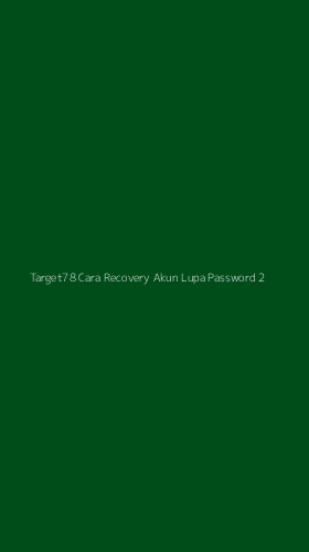 Tampilan Antarmuka Aplikasi Target78 Cara Recovery Akun Lupa Password - 2