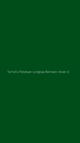 Tampilan Antarmuka Aplikasi Tartoto Panduan Lengkap Bermain Aman - 4