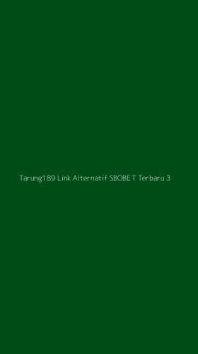 Tampilan Antarmuka Aplikasi Tarung189 Link Alternatif Sbobet Terbaru - 3
