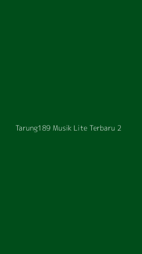 Tampilan Antarmuka Aplikasi Tarung189 Musik Lite Terbaru - 2