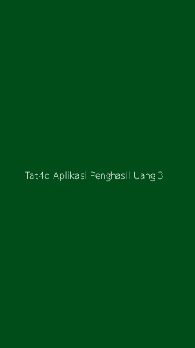 Tampilan Antarmuka Aplikasi Tat4d Aplikasi Penghasil Uang - 3