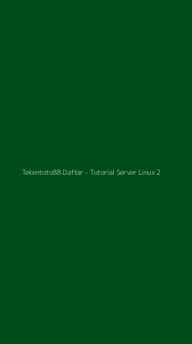 Tampilan Antarmuka Aplikasi Tekentoto88 Daftar - Tutorial Server Linux - 2
