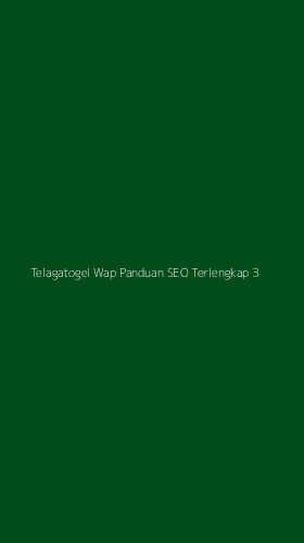 Tampilan Antarmuka Aplikasi Telagatogel Wap Panduan Seo Terlengkap - 3