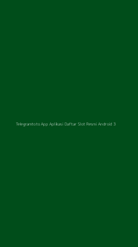 Tampilan Antarmuka Aplikasi Telegramtoto App Aplikasi Daftar Slot Resmi Android - 3