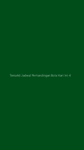 Tampilan Antarmuka Aplikasi Tema4d Jadwal Pertandingan Bola Hari Ini - 4
