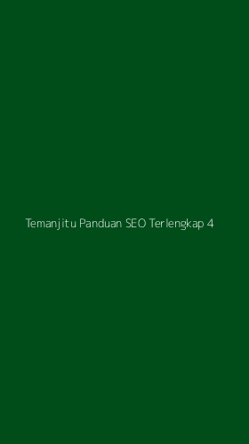 Tampilan Antarmuka Aplikasi Temanjitu Panduan Seo Terlengkap - 4
