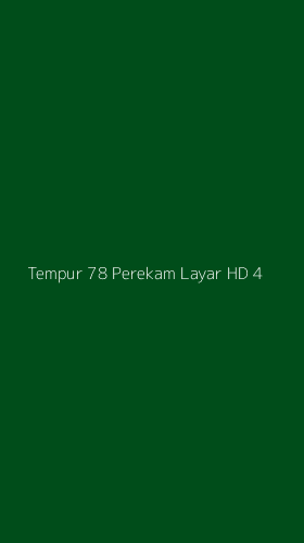 Tampilan Antarmuka Aplikasi Tempur 78 Perekam Layar Hd - 4