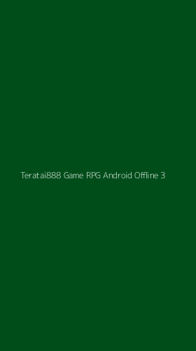 Tampilan Antarmuka Aplikasi Teratai888 Game Rpg Android Offline - 3