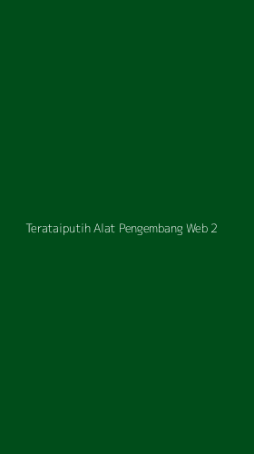 Tampilan Antarmuka Aplikasi Terataiputih Alat Pengembang Web - 2