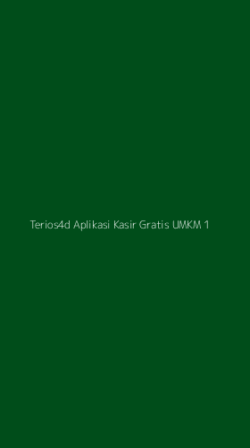 Tampilan Antarmuka Aplikasi Terios4d Aplikasi Kasir Gratis Umkm - 1