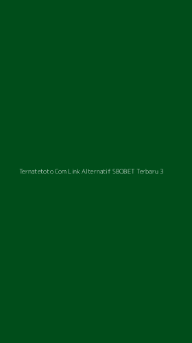 Tampilan Antarmuka Aplikasi Ternatetoto Com Link Alternatif Sbobet Terbaru - 3