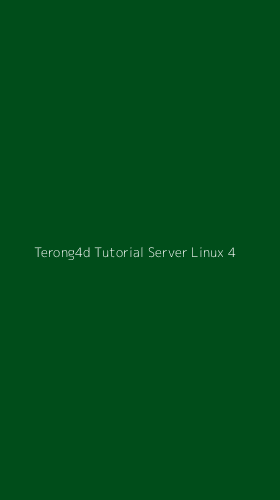 Tampilan Antarmuka Aplikasi Terong4d Tutorial Server Linux - 4