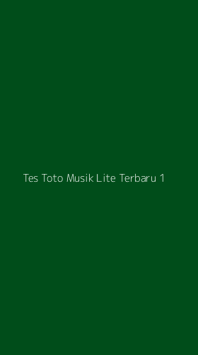 Tampilan Antarmuka Aplikasi Tes Toto Musik Lite Terbaru - 1