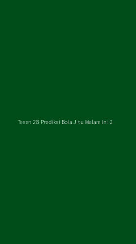 Tampilan Antarmuka Aplikasi Tesen 28 Prediksi Bola Jitu Malam Ini - 2