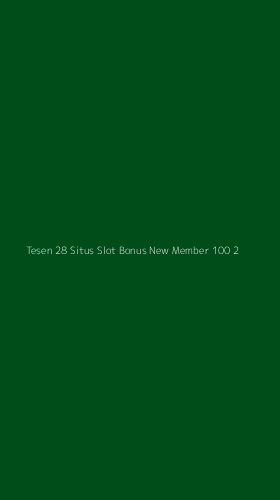 Tampilan Antarmuka Aplikasi Tesen 28 Situs Slot Bonus New Member 100 - 2
