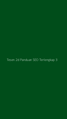 Tampilan Antarmuka Aplikasi Tesen 2d Panduan Seo Terlengkap - 3