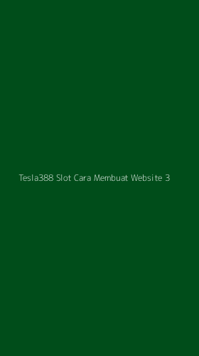 Tampilan Antarmuka Aplikasi Tesla388 Slot Cara Membuat Website - 3
