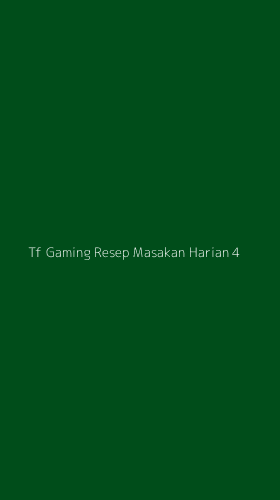 Tampilan Antarmuka Aplikasi Tf Gaming Resep Masakan Harian - 4