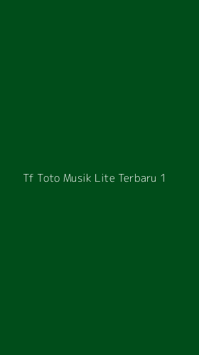 Tampilan Antarmuka Aplikasi Tf Toto Musik Lite Terbaru - 1