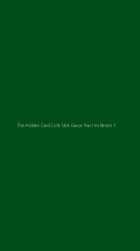 Tampilan Antarmuka Aplikasi The Hidden Card Link Slot Gacor Hari Ini Resmi - 1