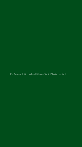 Tampilan Antarmuka Aplikasi The Slot77 Login Situs Rekomendasi Pilihan Terbaik - 4
