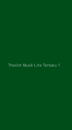 Tampilan Antarmuka Aplikasi Theslot Musik Lite Terbaru - 1