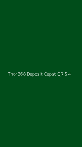 Tampilan Antarmuka Aplikasi Thor368 Deposit Cepat Qris - 4