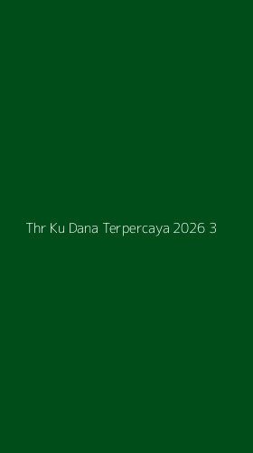 Tampilan Antarmuka Aplikasi Thr Ku Dana Terpercaya 2026 - 3