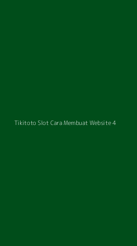 Tampilan Antarmuka Aplikasi Tikitoto Slot Cara Membuat Website - 4