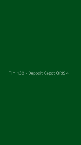 Tampilan Antarmuka Aplikasi Tim 138 - Deposit Cepat QRIS - 4